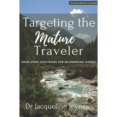Targeting the Mature Traveler: Developing Strategies for an Emerging Market