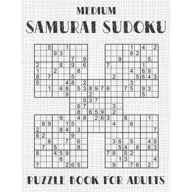 Samurai Sudoku Puzzle Book for Adults - Medium: 500 Normal Sudoku Puzzles Overlapping into 100 Samurai Style