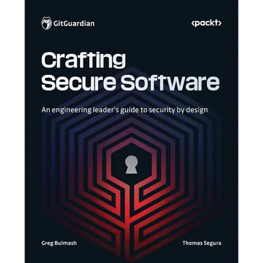 Crafting Secure Software: An engineering leader's guide to security by design