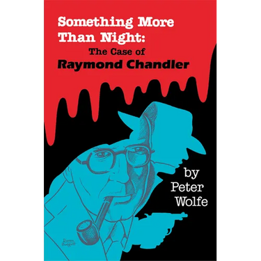 Something More than Night: The Case of Raymond Chandler