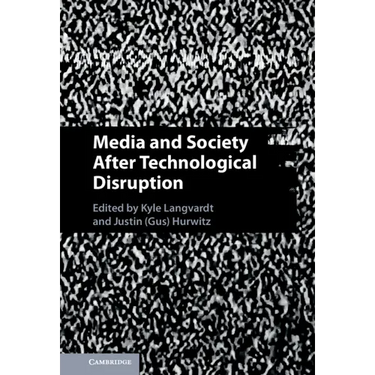 Media and Society After Technological Disruption