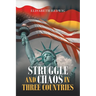 Struggle and Chaos in Three Countries