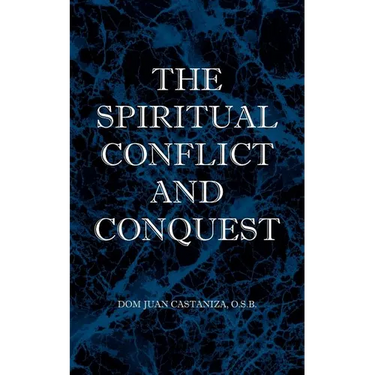 The Spiritual Conflict and Conquest