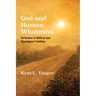 God and Human Wholeness: Perfection in Biblical and Theological Tradition