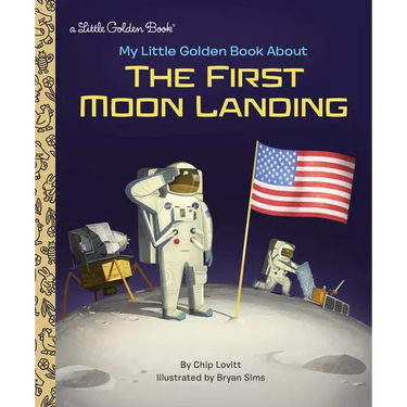 My Little Golden Book about the First Moon Landing