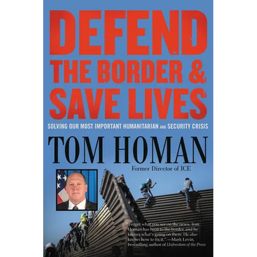 Defend the Border and Save Lives: Solving Our Most Important Humanitarian and Security Crisis
