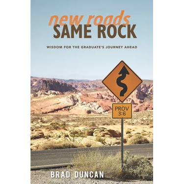 New Roads, Same Rock: Wisdom for the Graduate's Journey Ahead