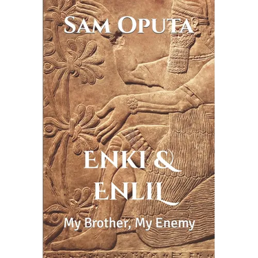 Enki & Enlil: My Brother, My Enemy