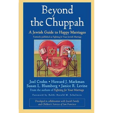 Beyond the Chuppah: A Jewish Guide to Happy Marriages