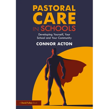 Pastoral Care in Schools: Developing Yourself, Your School and Your Community