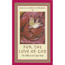 For the Love of God: The Bible as an Open Book