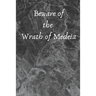 Beware of the Wrath of Medeia