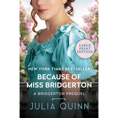 Because of Miss Bridgerton: A Bridgerton Prequel