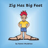 Zig Has BIg Feet