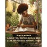 Black Women Color Too: Coping Skills, Self-Care Activities & Affirmations