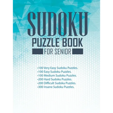 sudoku puzzle book for Senior: 1000 Sudoku Puzzles large print with Answers included 100 Very Easy Sudoku, 100 Easy Sudoku, 100 Medium Sudoku, 200 Ha