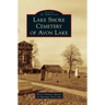 Lake Shore Cemetery of Avon Lake