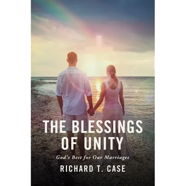 The Blessings of Unity: God's Best for Our Marriages