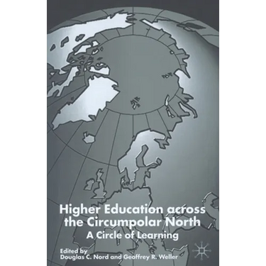 Higher Education Across the Circumpolar North: A Circle of Learning