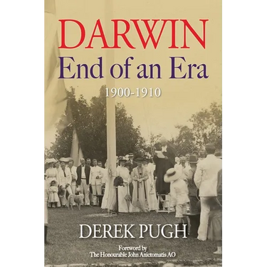 Darwin: End of an Era - 1900-1910