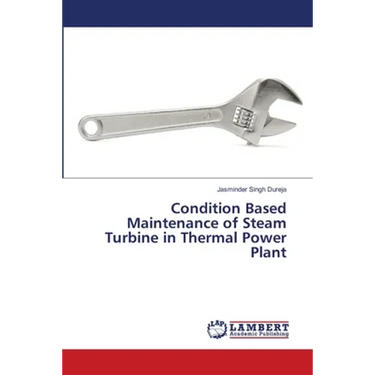 Condition Based Maintenance of Steam Turbine in Thermal Power Plant