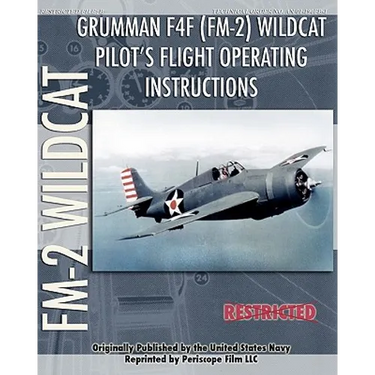 Grumman F4F (FM-2) Wildcat Pilot's Flight Operating Instructions