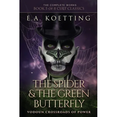 The Spider & The Green Butterfly: Vodoun Crossroads Of Power