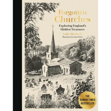 Forgotten Churches: Exploring England's Hidden Treasures