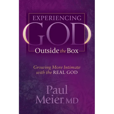 Experiencing God Outside the Box: Growing More Intimate with the Real God