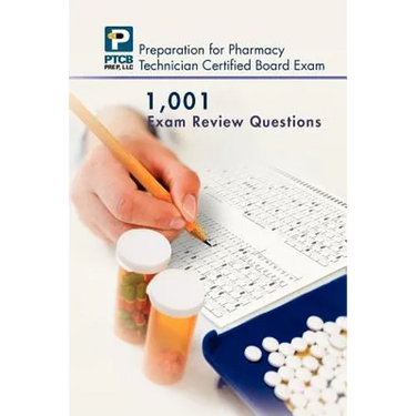1,001 Certified Pharmacy Technician Board Review Exam Questions