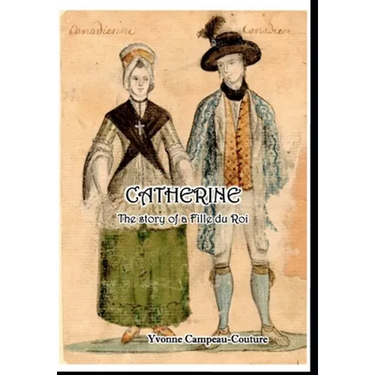 Catherine: The Life of a Fille du Roi