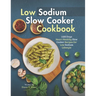 Low Sodium Slow Cooker Cookbook: 1100 Days Heart-Healthy Slow Cooker Recipes for Low Sodium Lifestyle