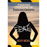 No Fear: Finding Freedom In Fearless Growth
