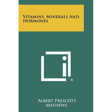Vitamins, Minerals And Hormones
