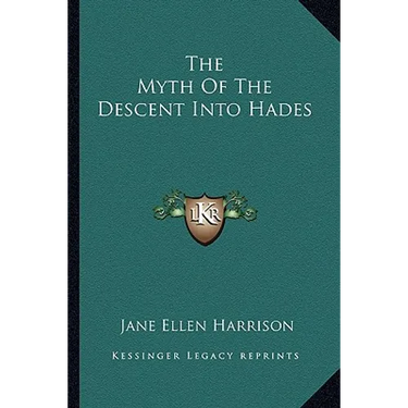 The Myth Of The Descent Into Hades