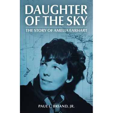 Daughter of the Sky: The Story of Amelia Earhart