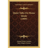 Quiet Talks On Home Ideals (1909)