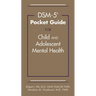 Dsm-5-Tr(r) Pocket Guide for Child and Adolescent Mental Health