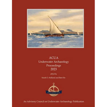 ACUA Underwater Archaeology Proceedings 2023
