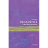 Decadence: A Very Short Introduction