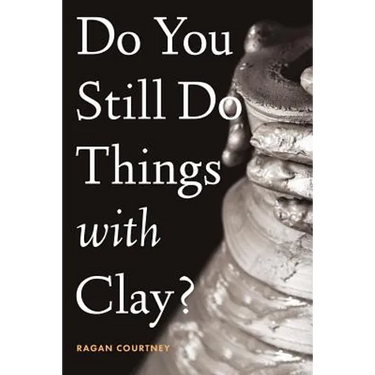 Do You Still Do Things with Clay?