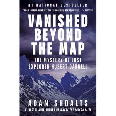 Vanished Beyond the Map: The Mystery of Lost Explorer Hubert Darrell