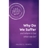 Why Do We Suffer and Where Is God When We Do?