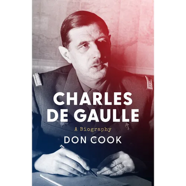 Charles de Gaulle: A Biography
