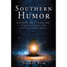 Southern Humor: Unforgettable characters. Coon hunting and not-so-famous dogs.