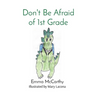 Don't Be Afraid of 1st Grade