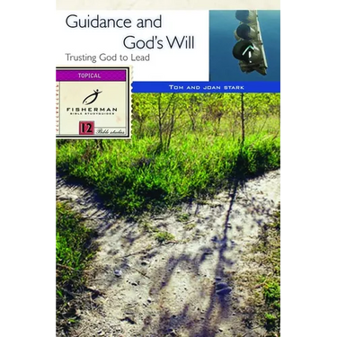 Guidance and God's Will: Trusting God to Lead