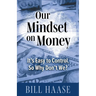 Our Mindset on Money: It's Easy to Control, So Why Don't We?