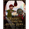 A Journey Inside the Human Body: Children science story full of medical and anatomy information.