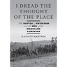 I Dread the Thought of the Place: The Battle of Antietam and the End of the Maryland Campaign